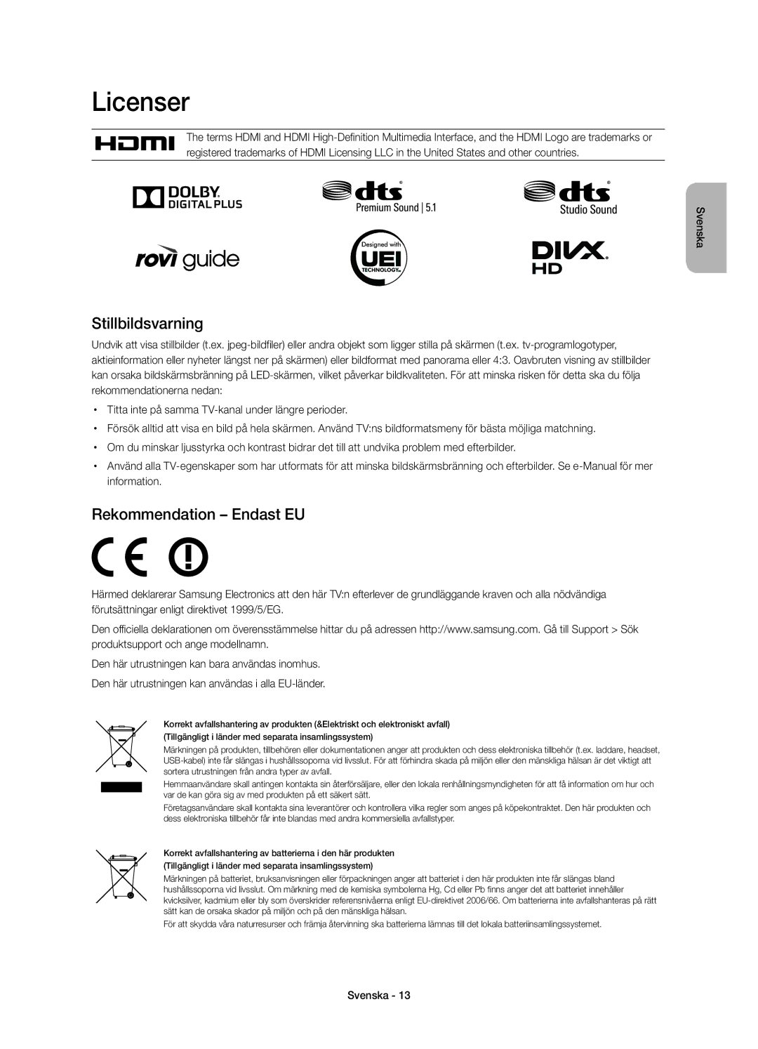 Samsung UE65H6475SUXXE, UE40H6475SUXXE, UE32H6475SUXXE, UE55H6475SUXXE Licenser, Stillbildsvarning, Rekommendation Endast EU 