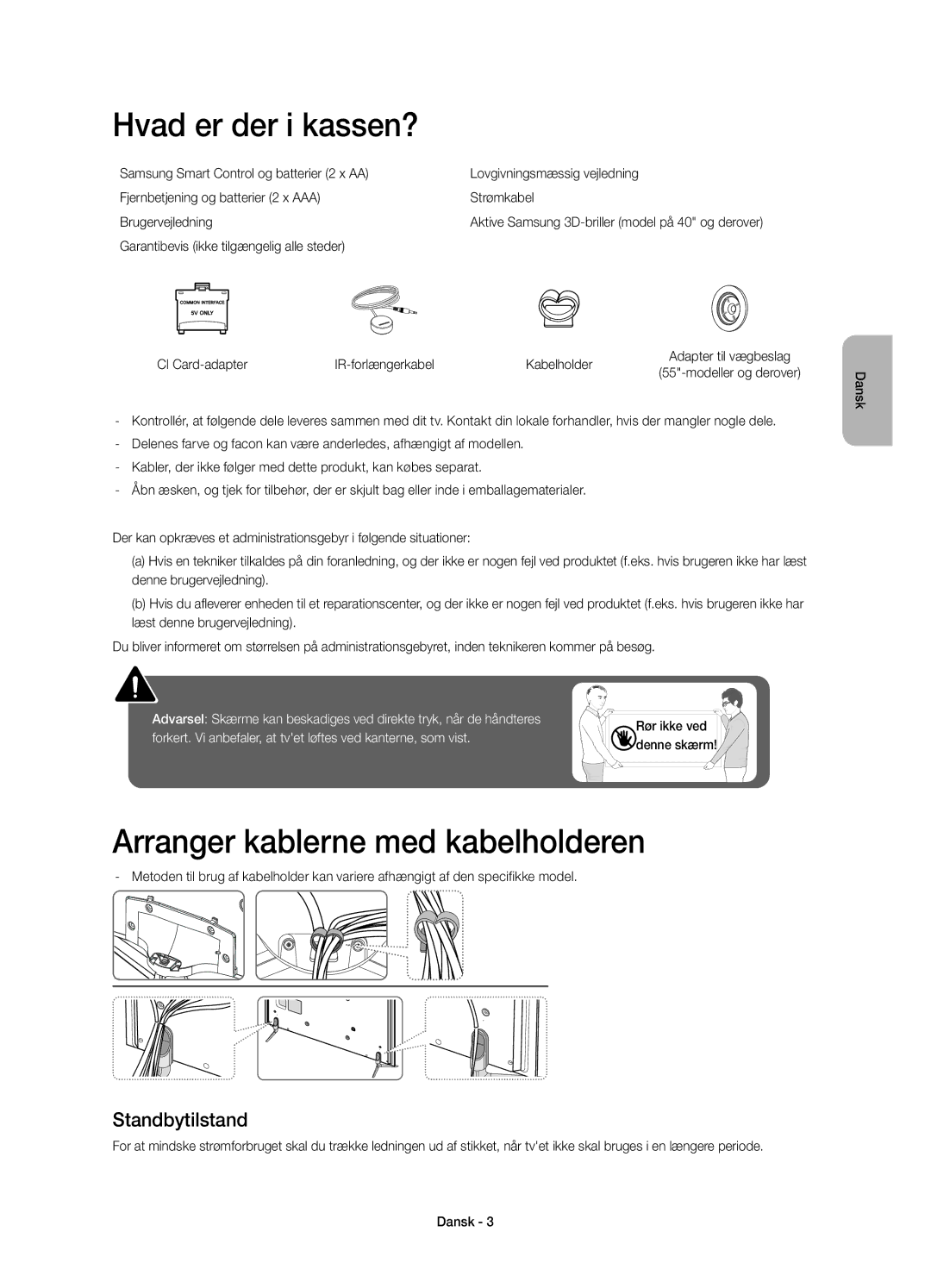 Samsung UE48H6475SUXXE, UE40H6475SUXXE manual Hvad er der i kassen?, Arranger kablerne med kabelholderen, Standbytilstand 