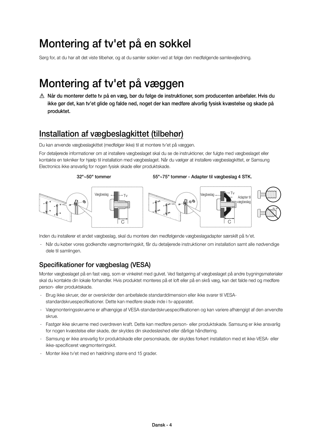 Samsung UE40H6475SUXXE Montering af tvet på en sokkel, Montering af tvet på væggen, Specifikationer for vægbeslag Vesa 