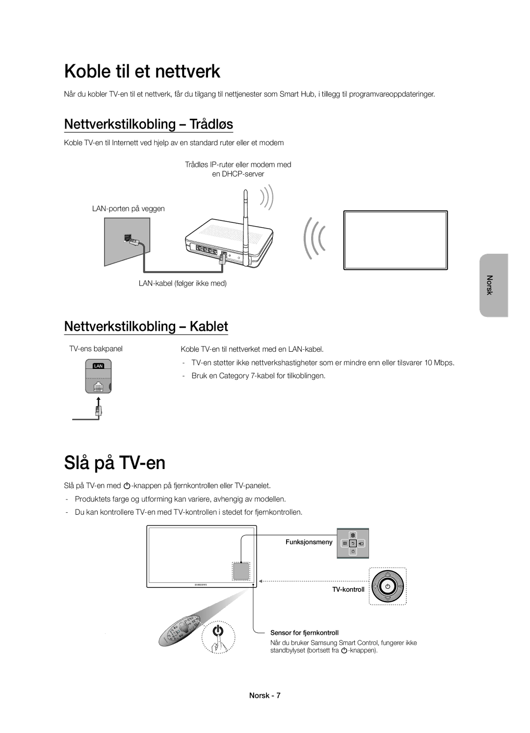 Samsung UE32H6475SUXXE manual Koble til et nettverk, Slå på TV-en, Nettverkstilkobling Trådløs, Nettverkstilkobling Kablet 