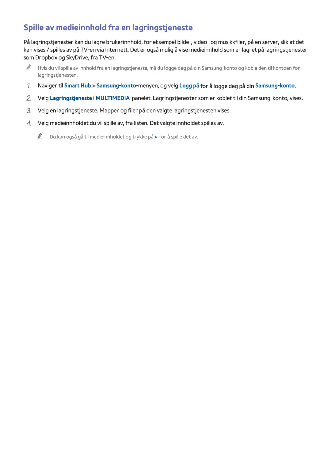 Samsung UE48H6475SUXXE, UE40H6505STXXE, UE32H6275SUXXE, UE50H6275SUXXE manual Spille av medieinnhold fra en lagringstjeneste 