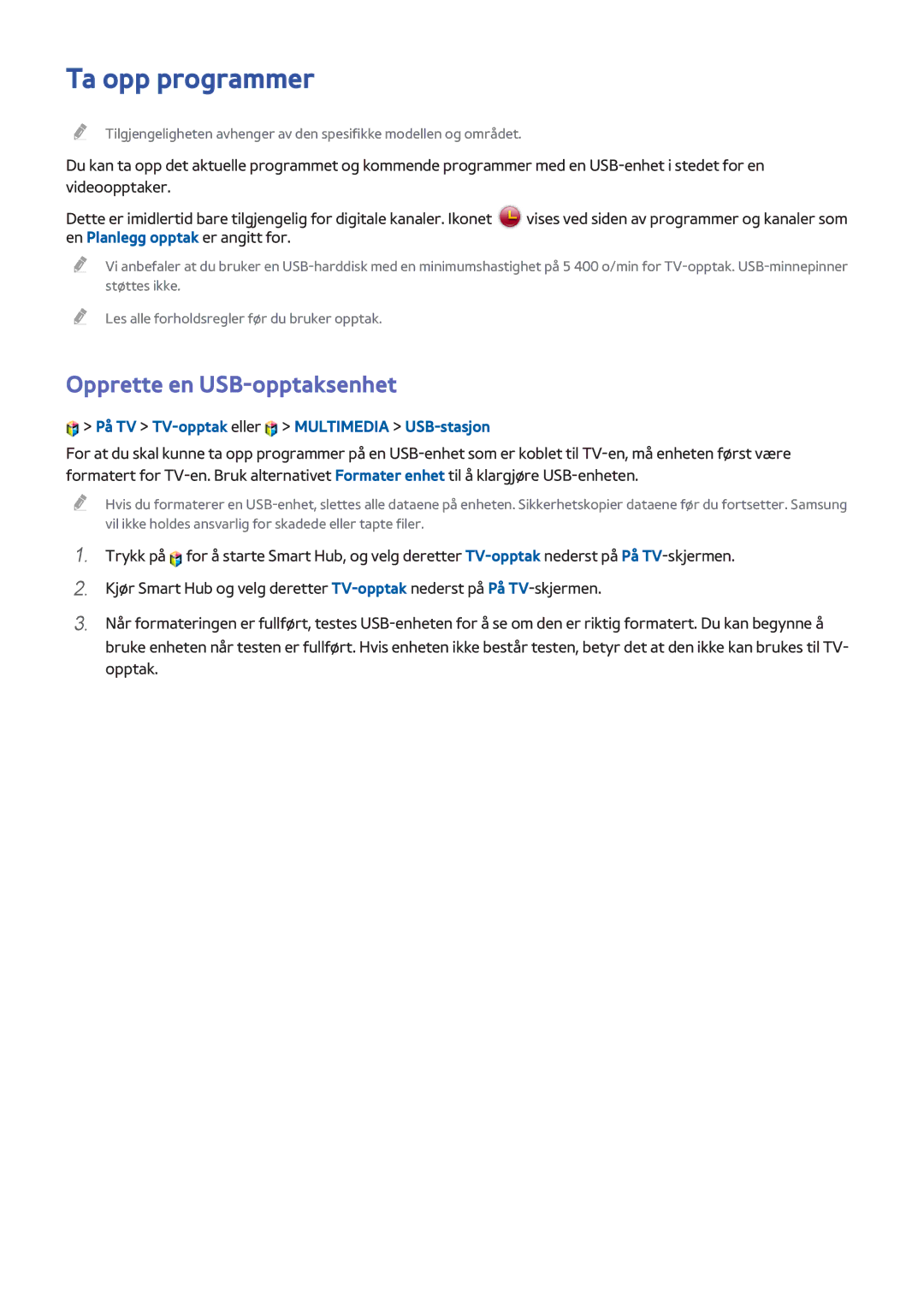 Samsung UE55H6705STXXE manual Ta opp programmer, Opprette en USB-opptaksenhet, På TV TV-opptak eller Multimedia USB-stasjon 