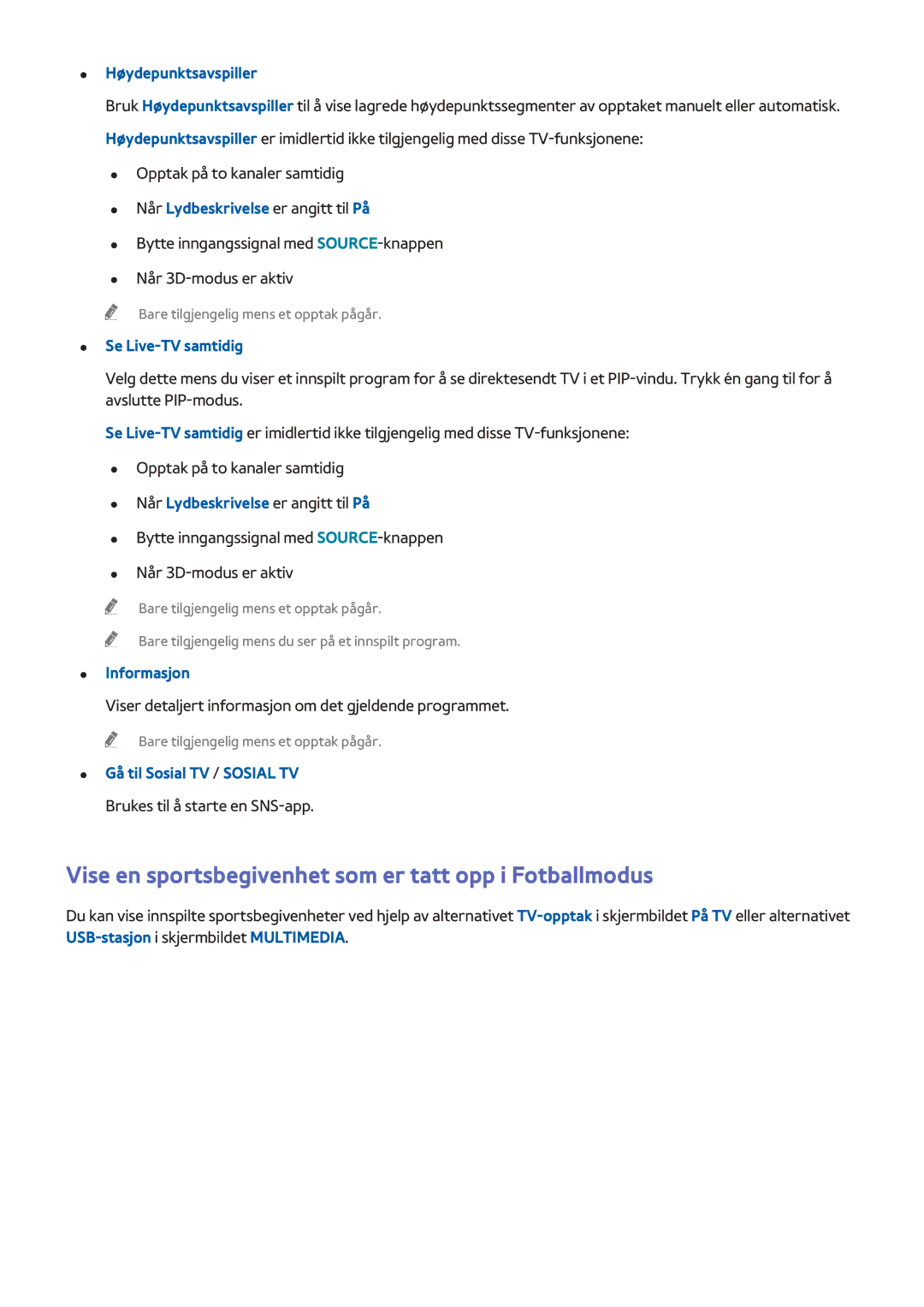Samsung UE40H6275SUXXE, UE40H6505STXXE manual Vise en sportsbegivenhet som er tatt opp i Fotballmodus, Se Live-TV samtidig 