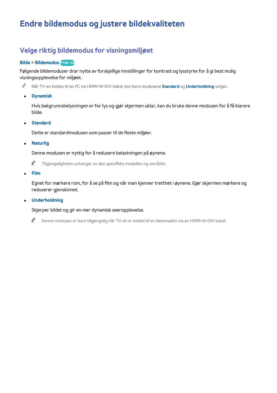 Samsung UE40H6475SUXXE manual Endre bildemodus og justere bildekvaliteten, Velge riktig bildemodus for visningsmiljøet 