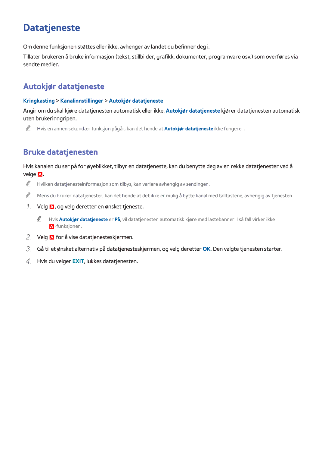 Samsung UE48H6675STXXE, UE40H6505STXXE, UE32H6275SUXXE manual Datatjeneste, Autokjør datatjeneste, Bruke datatjenesten 