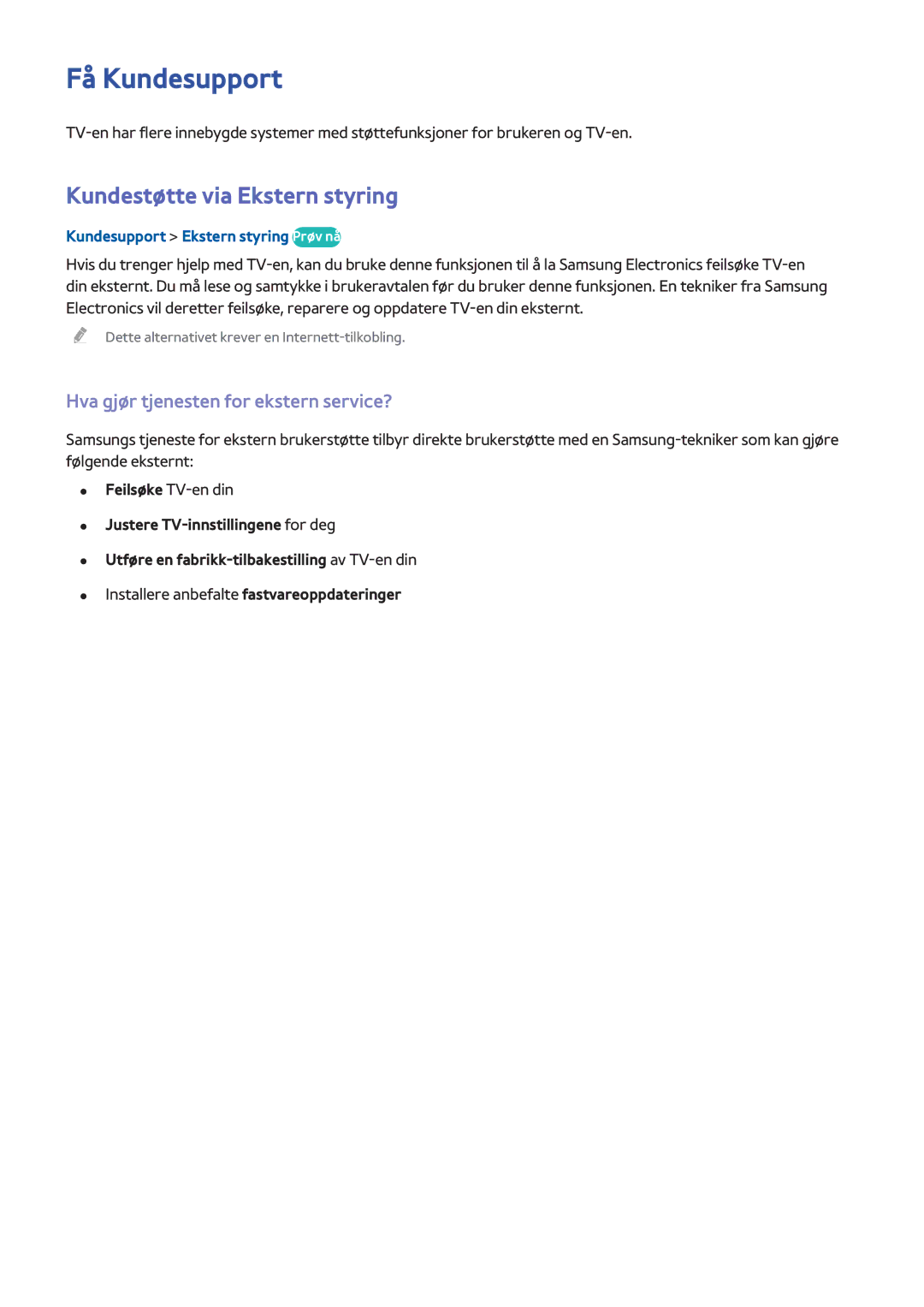 Samsung UE55H6655STXXE manual Få Kundesupport, Kundestøtte via Ekstern styring, Hva gjør tjenesten for ekstern service? 