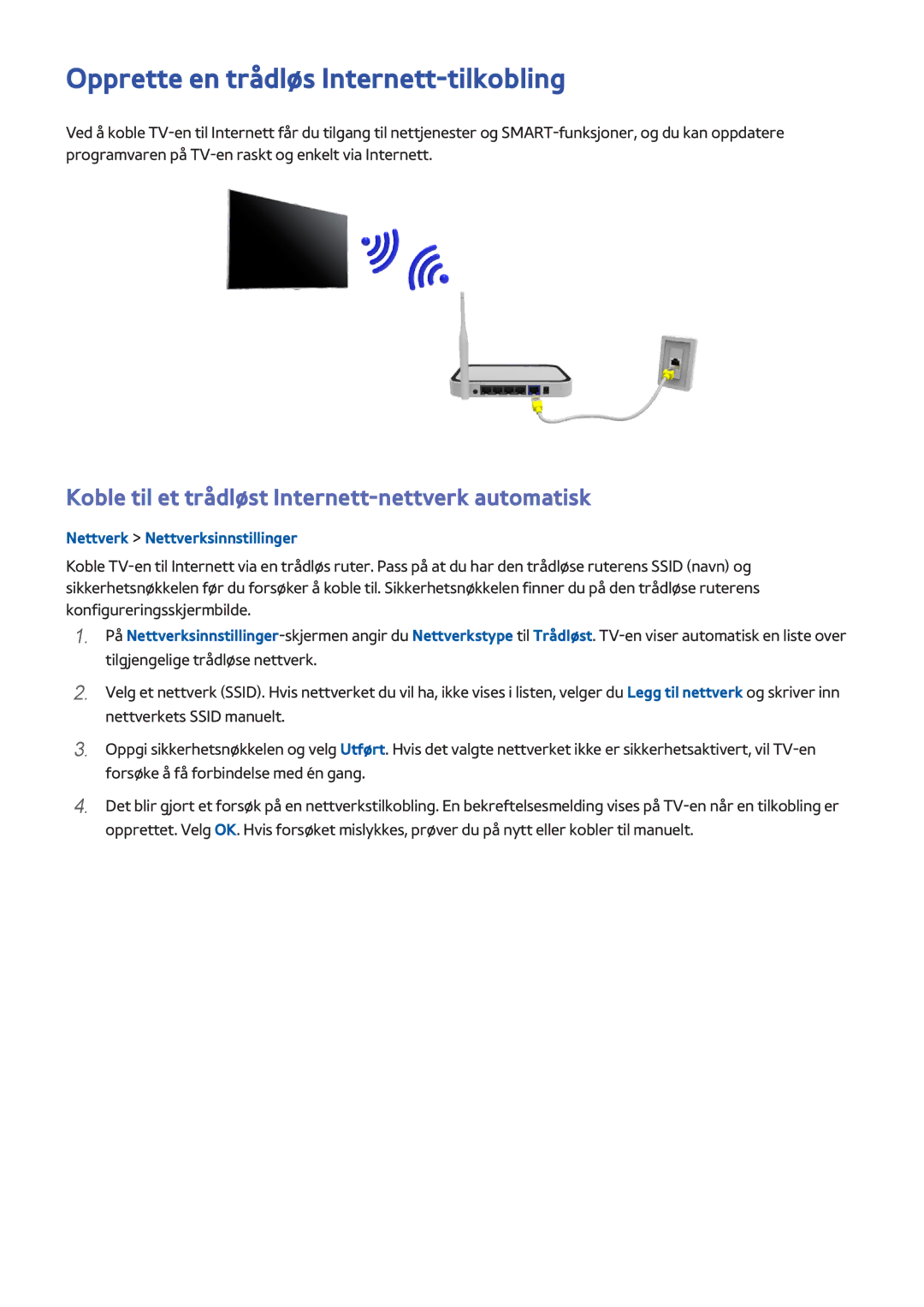 Samsung UE48H6705STXXE manual Opprette en trådløs Internett-tilkobling, Koble til et trådløst Internett-nettverk automatisk 