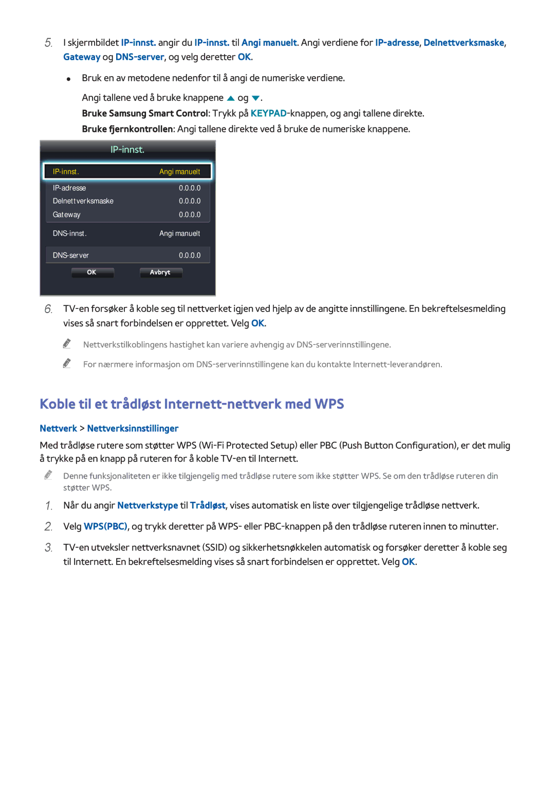 Samsung UE75H6475SUXXE, UE40H6505STXXE, UE32H6275SUXXE, UE50H6275SUXXE manual Koble til et trådløst Internett-nettverk med WPS 