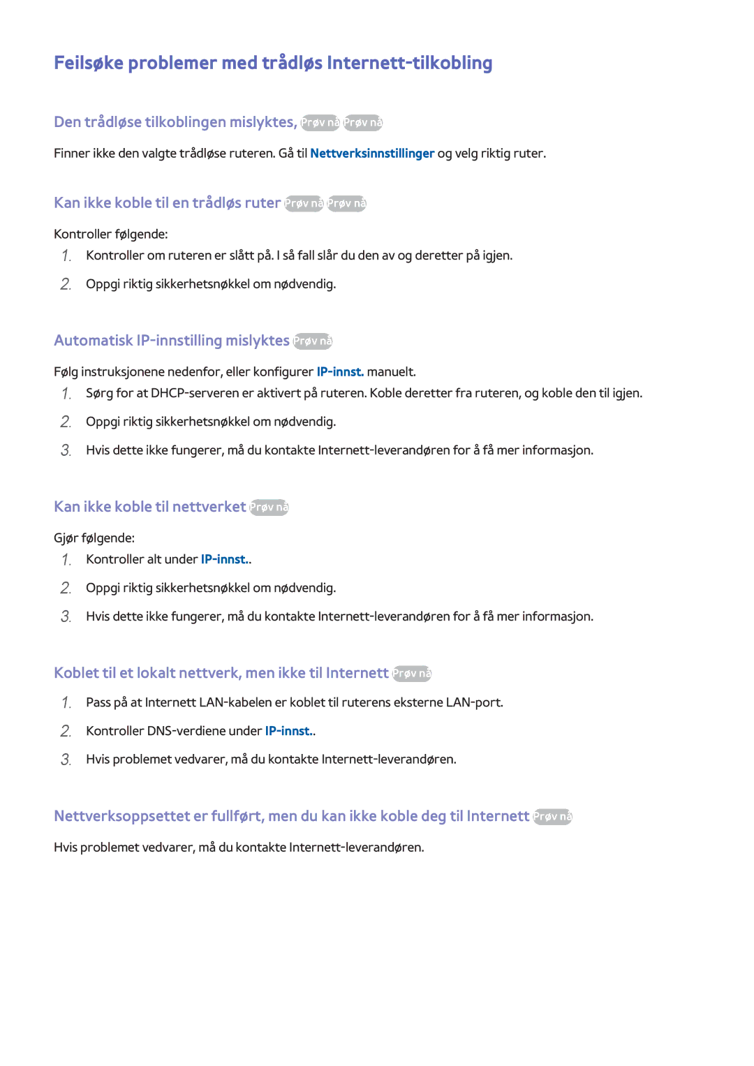 Samsung UE48H6475SUXXE, UE40H6505STXXE, UE32H6275SUXXE, UE50H6275SUXXE Feilsøke problemer med trådløs Internett-tilkobling 