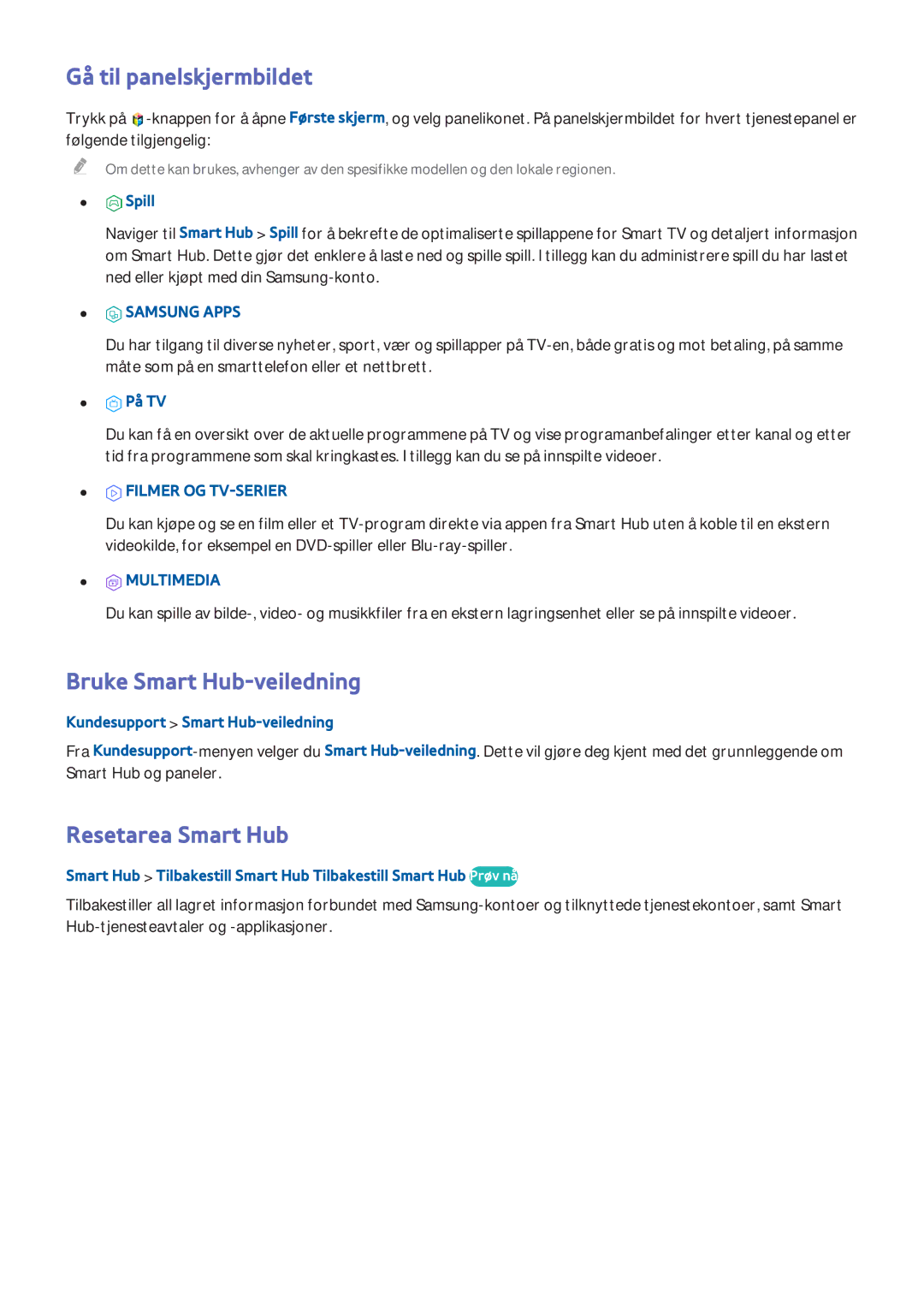 Samsung UE48H6275SUXXE, UE40H6505STXXE Gå til panelskjermbildet, Bruke Smart Hub-veiledning, Resetarea Smart Hub, Spill 