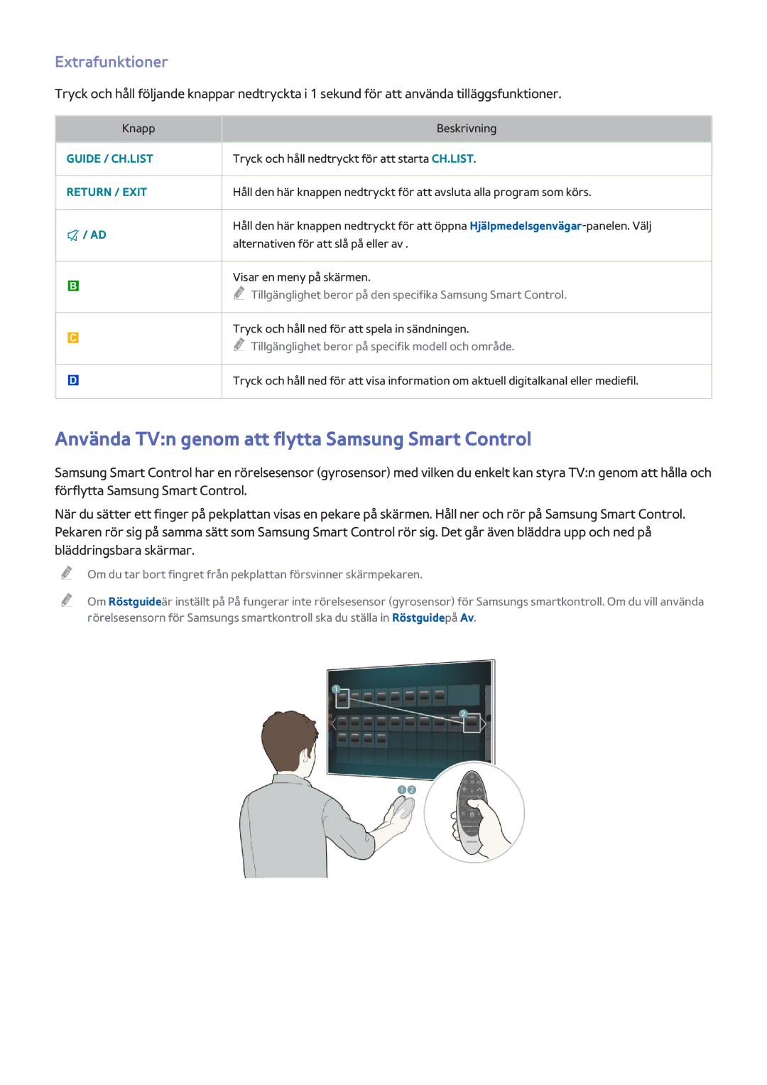 Samsung UE48H6655STXXE, UE40H6505STXXE, UE32H6275SUXXE Använda TVn genom att flytta Samsung Smart Control, Extrafunktioner 