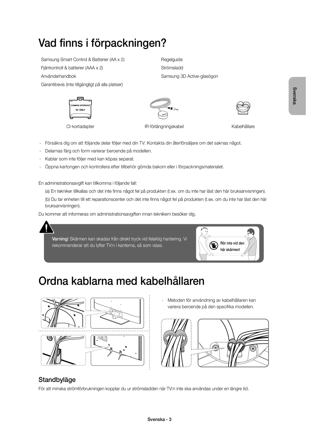 Samsung UE55H6705STXXE, UE40H6505STXXE manual Vad finns i förpackningen?, Ordna kablarna med kabelhållaren, Standbyläge 