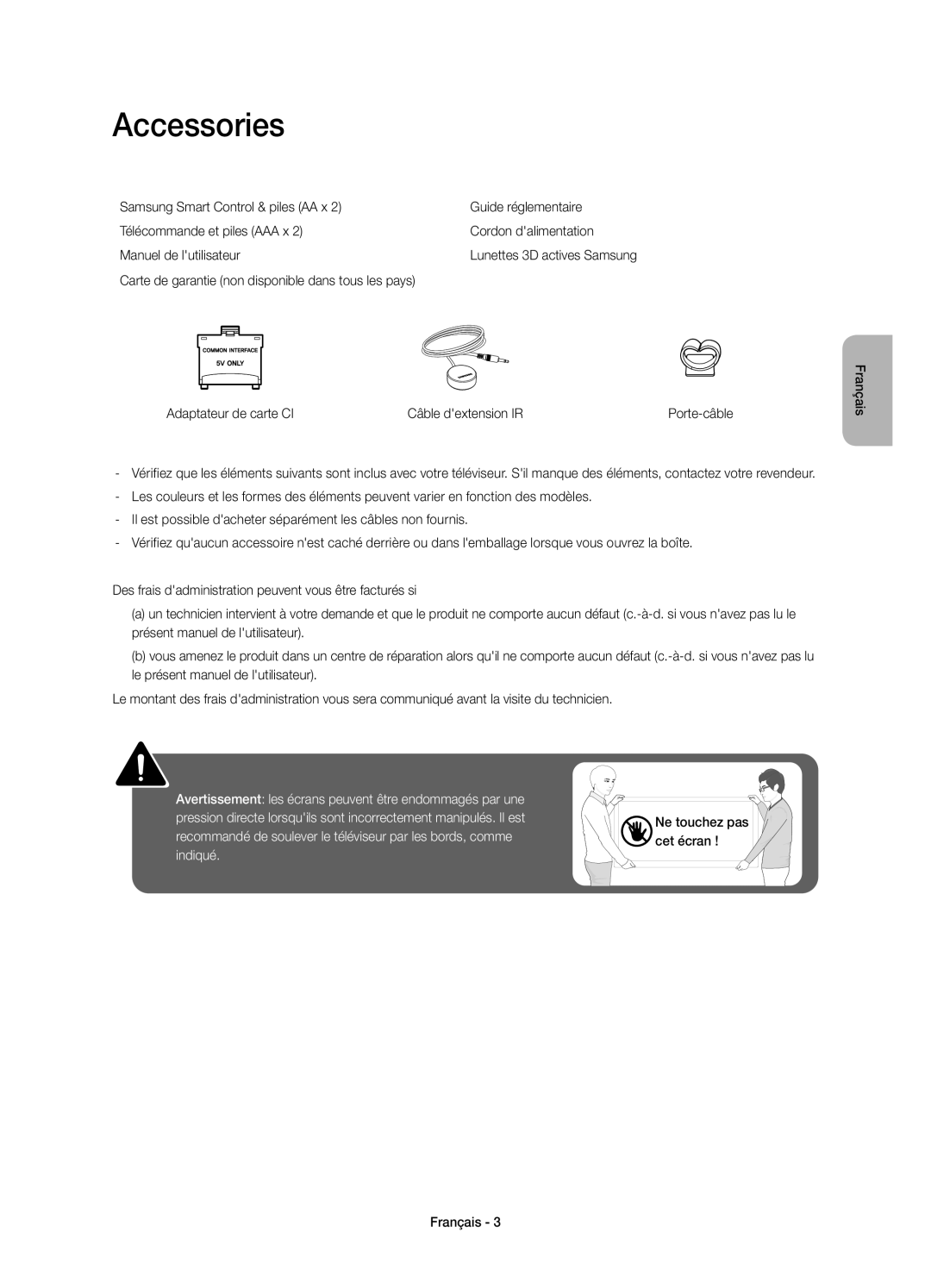 Samsung UE55H6750SVXZG, UE40H6620SVXZG, UE55H6740SVXZG, UE48H6740SVXZG manual Accessories, Ne touchez pas cet écran Français 