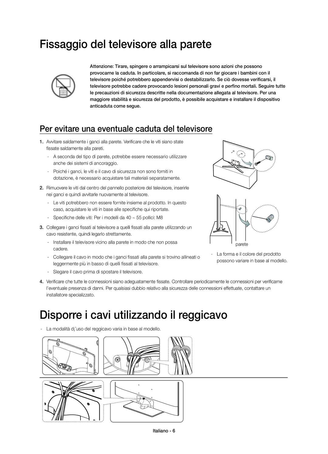 Samsung UE40H6600SVXZG, UE40H6620SVXZG manual Fissaggio del televisore alla parete, Disporre i cavi utilizzando il reggicavo 