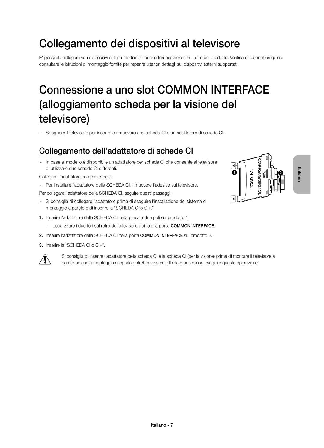 Samsung UE40H6740SVXZG manual Collegamento dei dispositivi al televisore, Collegamento delladattatore di schede CI 