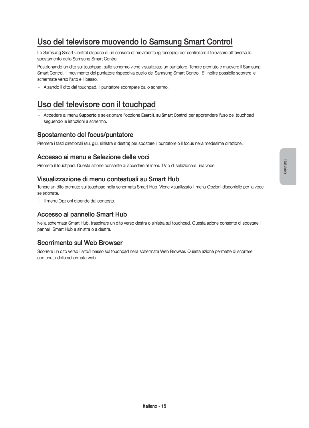 Samsung UE48H6770SVXZG manual Uso del televisore muovendo lo Samsung Smart Control, Uso del televisore con il touchpad 