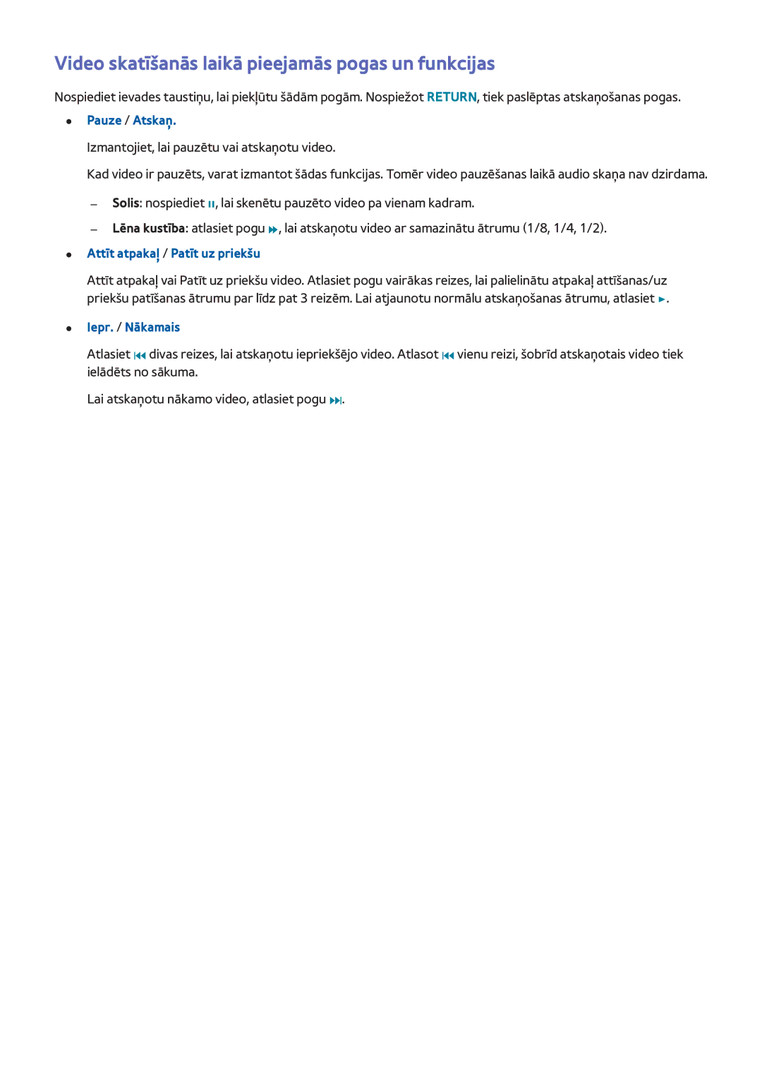 Samsung UE40H6690SVXZG manual Video skatīšanās laikā pieejamās pogas un funkcijas, Attīt atpakaļ / Patīt uz priekšu 