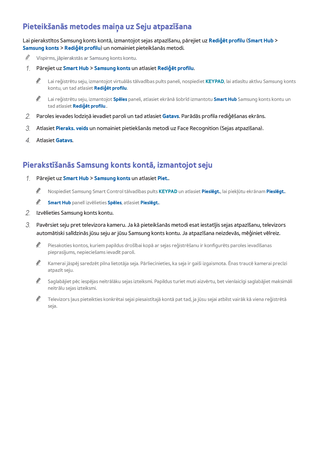 Samsung UE40H6690SVXZG Pieteikšanās metodes maiņa uz Seju atpazīšana, Pierakstīšanās Samsung konts kontā, izmantojot seju 
