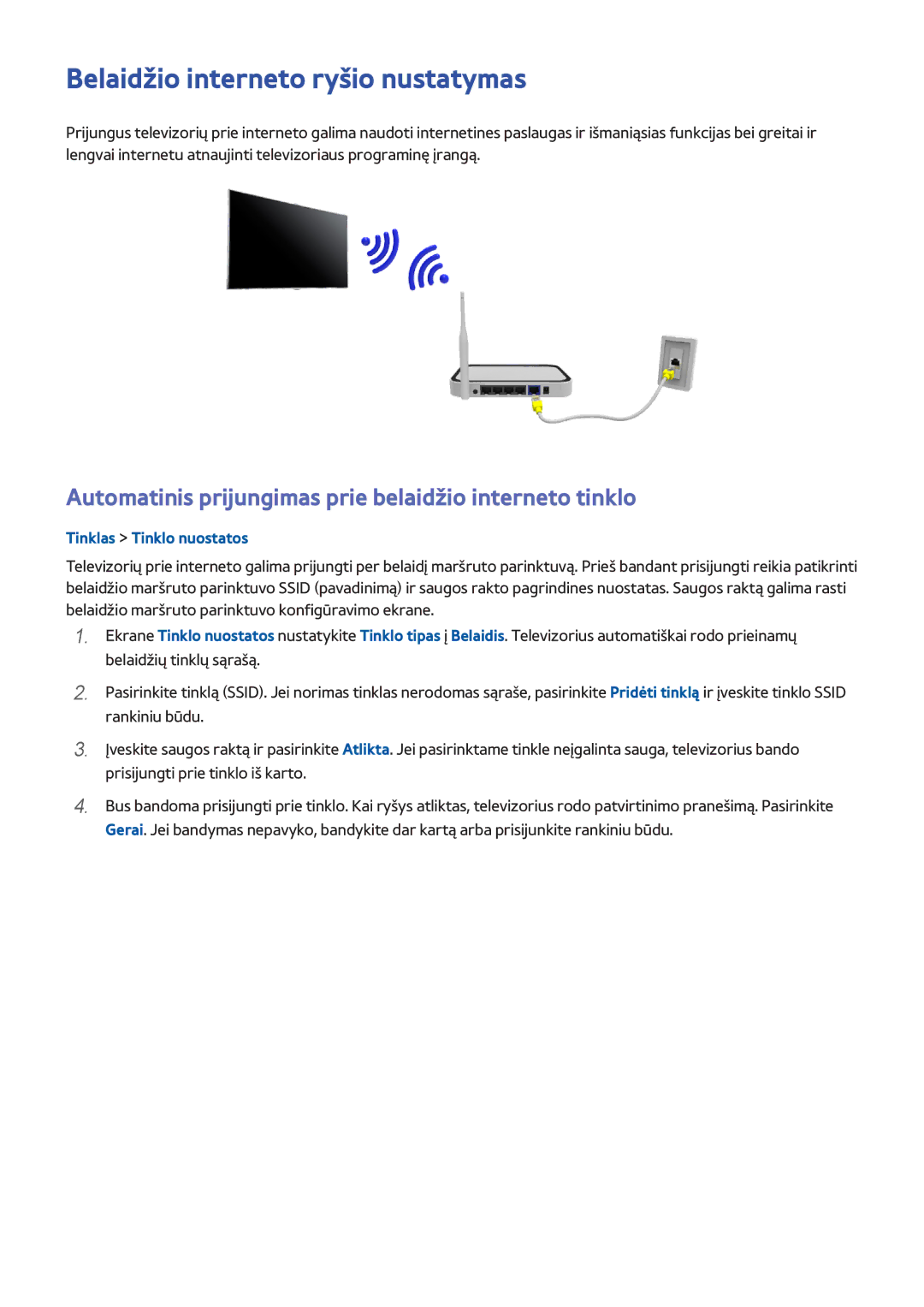 Samsung UE40H6690SVXZG manual Belaidžio interneto ryšio nustatymas, Automatinis prijungimas prie belaidžio interneto tinklo 