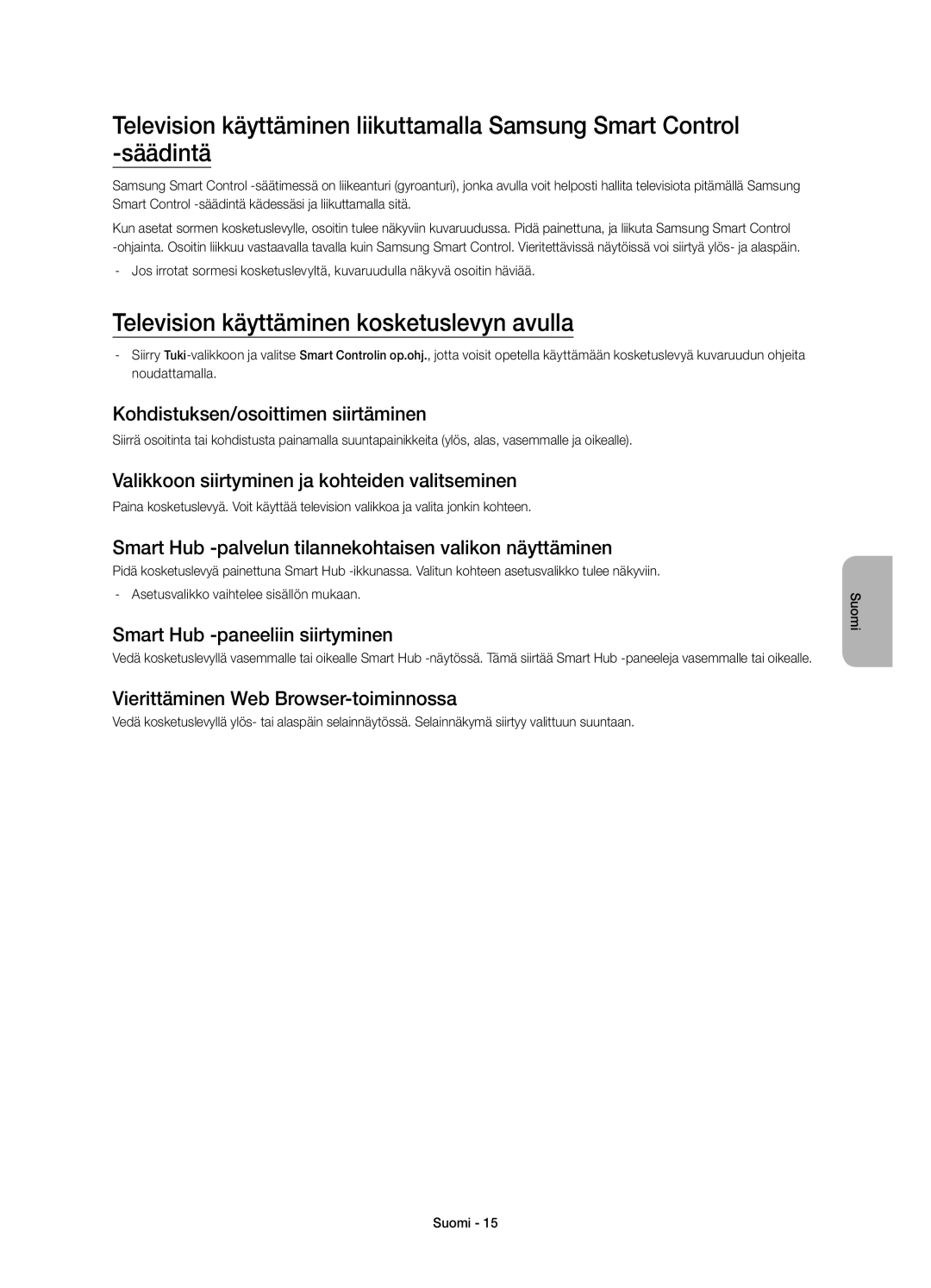 Samsung UE60H7005SQXXE, UE40H7005SQXXE, UE55H7005SQXXE, UE46H7005SQXXE manual Television käyttäminen kosketuslevyn avulla 