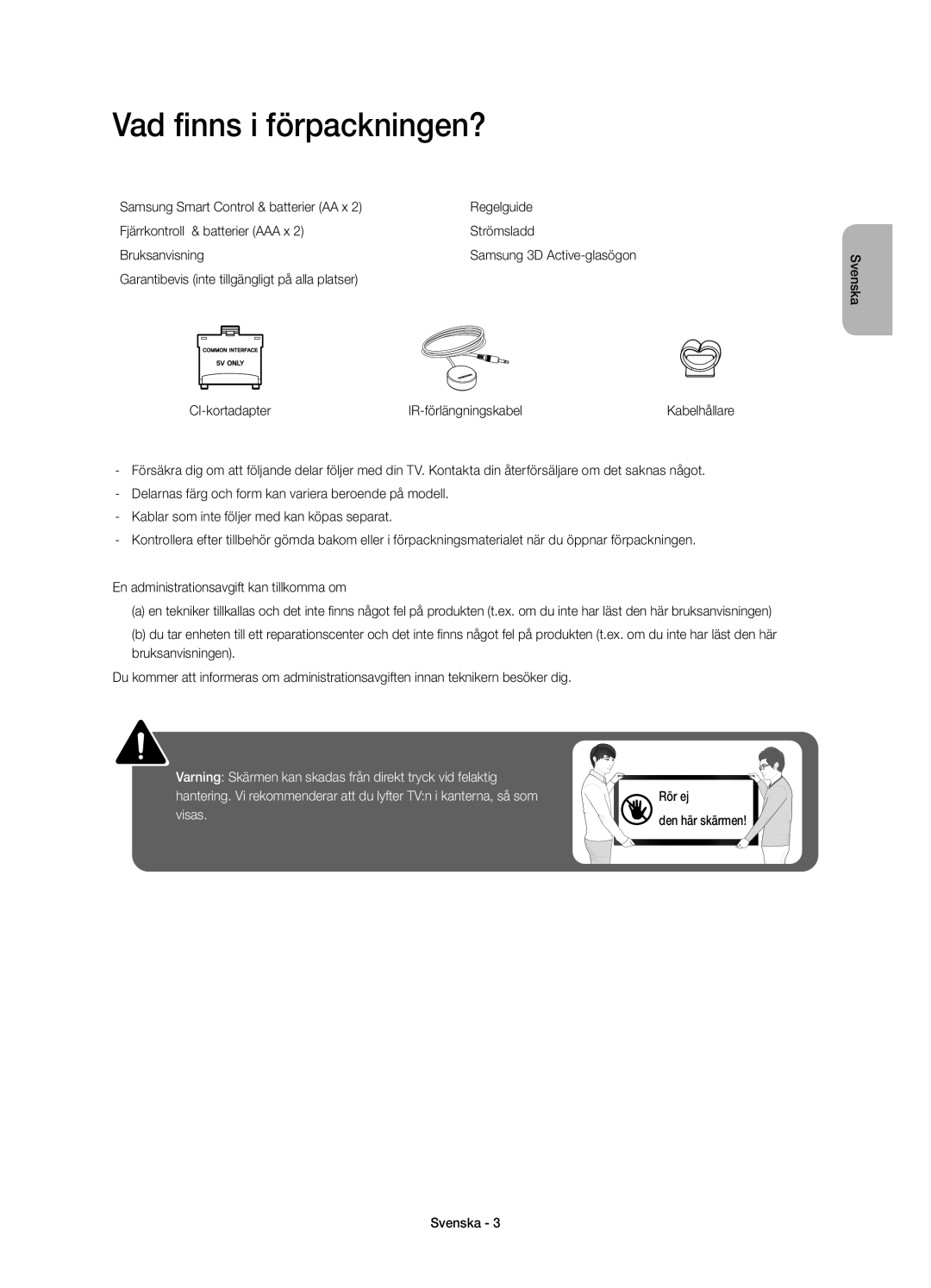 Samsung UE55H7005SQXXE, UE40H7005SQXXE, UE46H7005SQXXE, UE60H7005SQXXE manual Vad finns i förpackningen? 