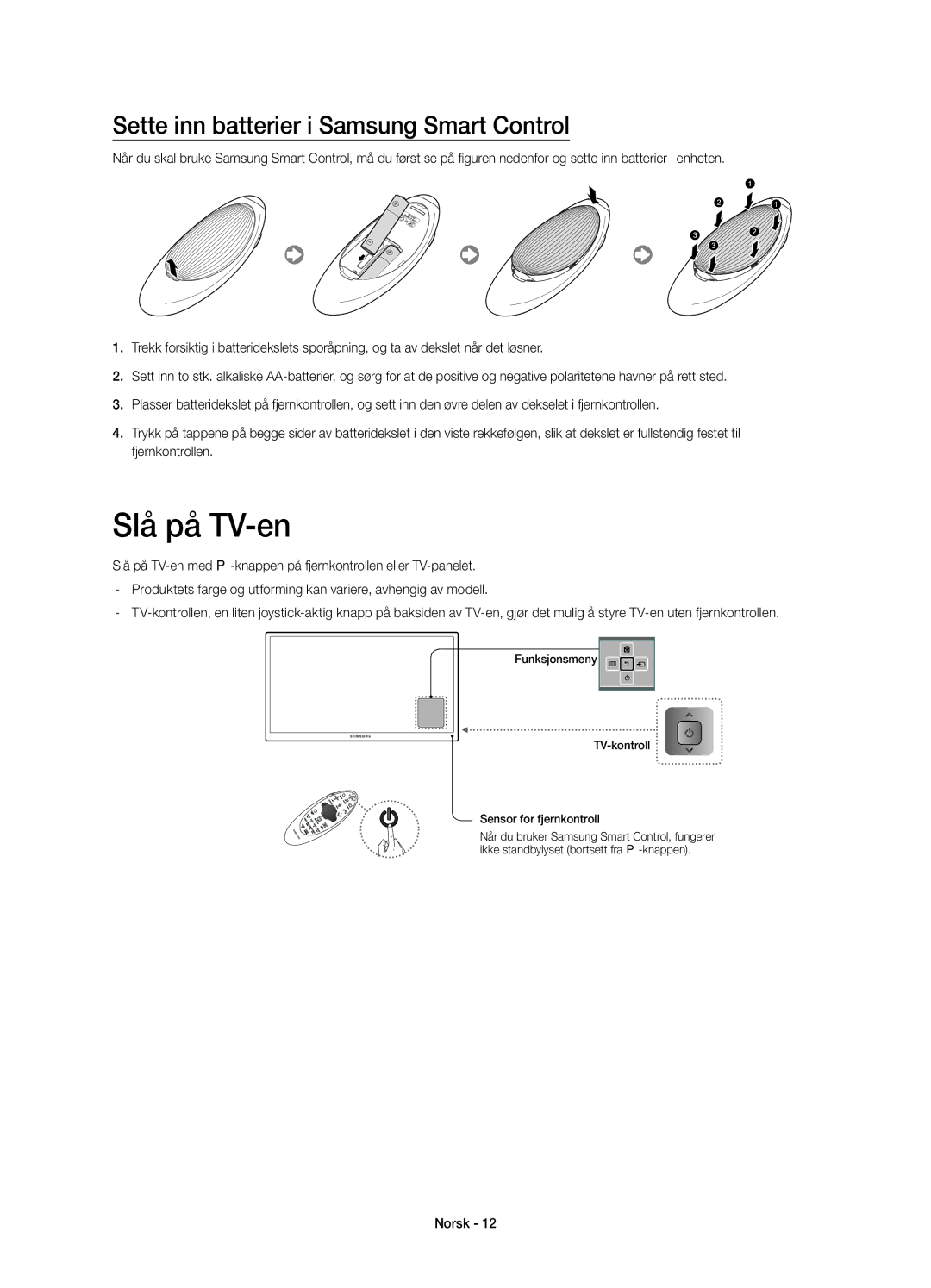 Samsung UE46H7005SQXXE, UE40H7005SQXXE, UE55H7005SQXXE manual Slå på TV-en, Sette inn batterier i Samsung Smart Control 