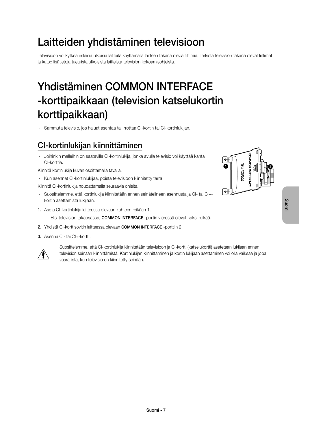 Samsung UE60H7005SQXXE, UE40H7005SQXXE, UE55H7005SQXXE Laitteiden yhdistäminen televisioon, CI-kortinlukijan kiinnittäminen 