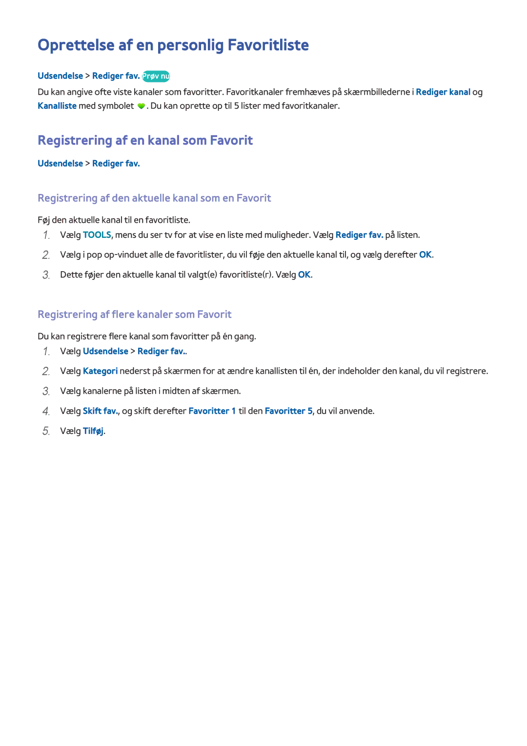 Samsung UE65HU7505TXXE, UE40HU6905UXXE manual Oprettelse af en personlig Favoritliste, Registrering af en kanal som Favorit 