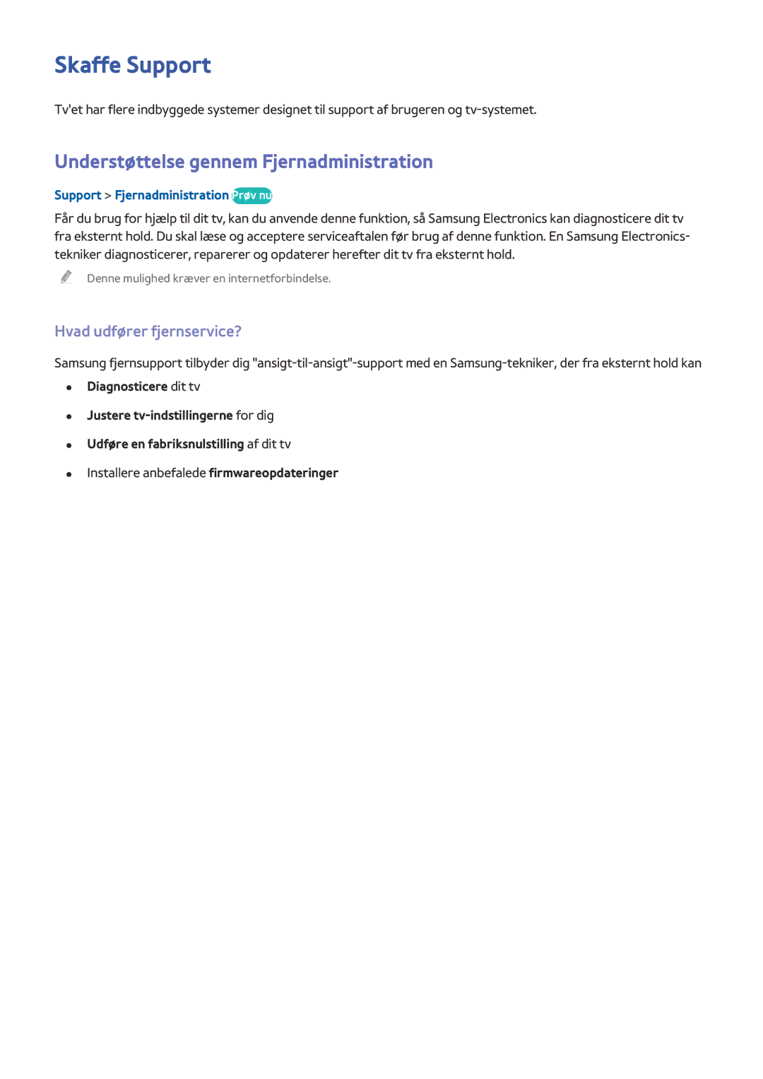 Samsung UE48HU7505TXXE manual Skaffe Support, Understøttelse gennem Fjernadministration, Hvad udfører fjernservice? 