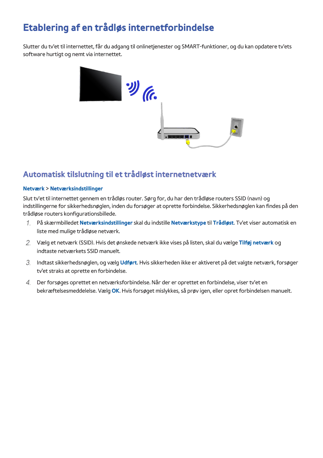 Samsung UE65HU7205UXXE, UE40HU6905UXXE, UE55HU8205TXXE, UE65HU7105UXXE manual Etablering af en trådløs internetforbindelse 