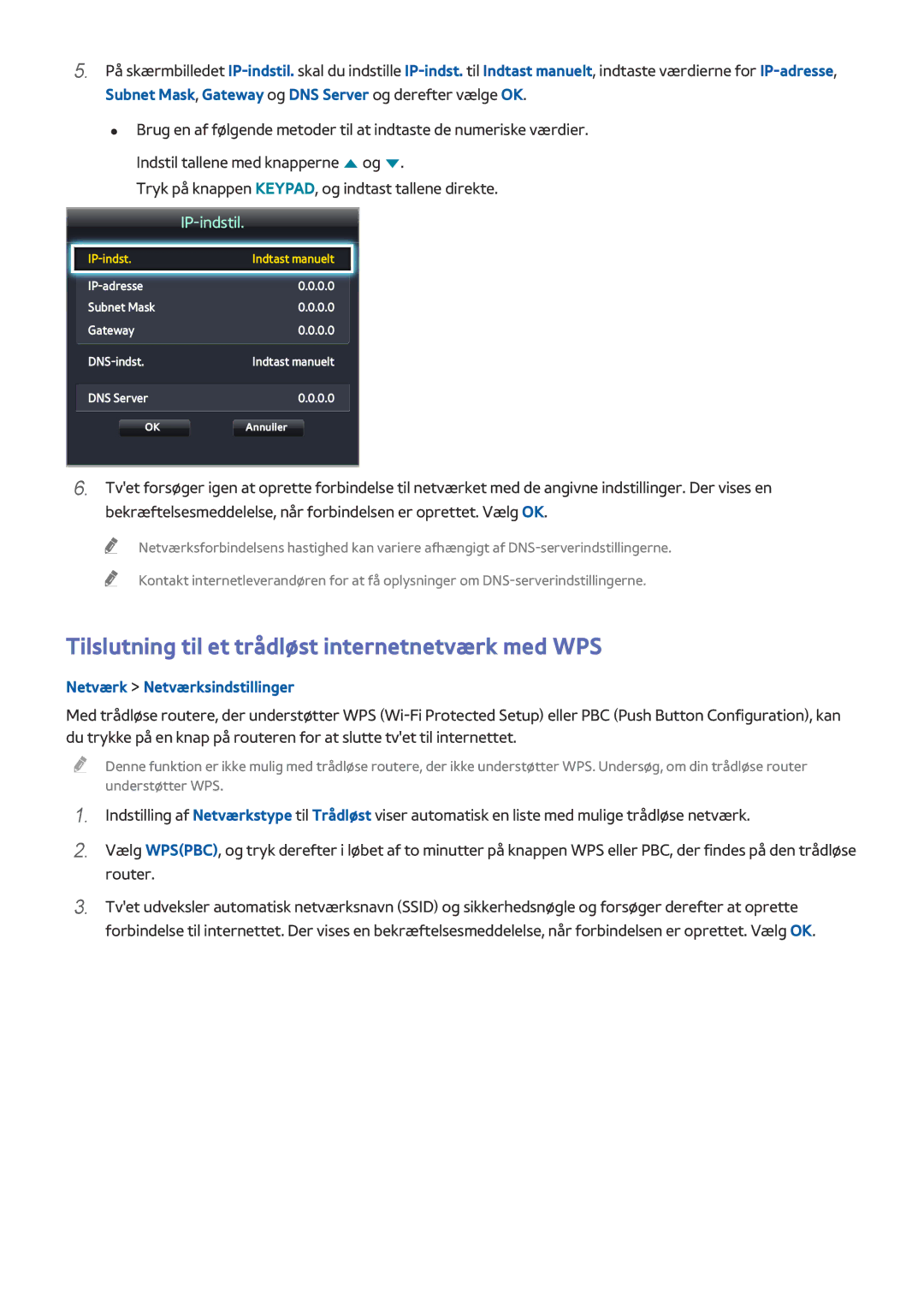 Samsung UE55HU7505TXXE, UE40HU6905UXXE, UE55HU8205TXXE, UE65HU7205UXXE Tilslutning til et trådløst internetnetværk med WPS 