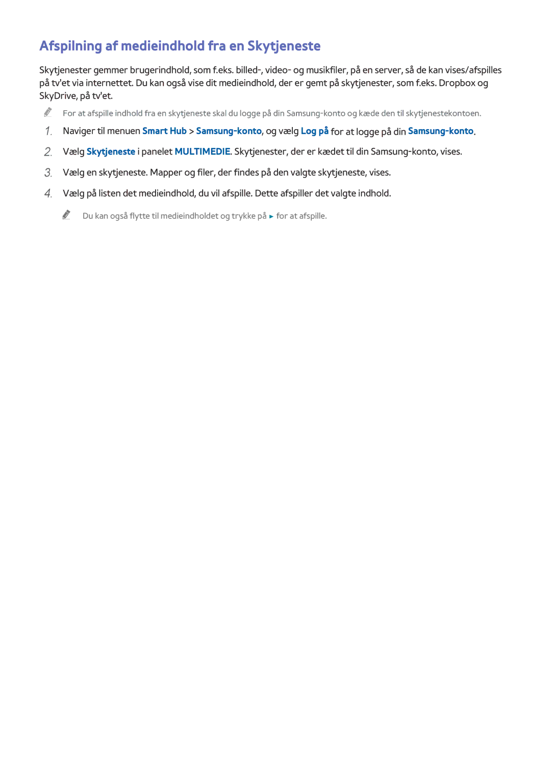 Samsung UE55HU8205TXXE, UE40HU6905UXXE, UE65HU7205UXXE, UE65HU7105UXXE manual Afspilning af medieindhold fra en Skytjeneste 