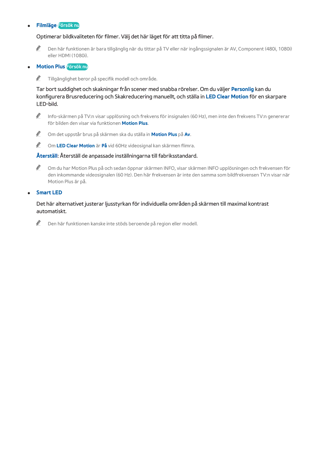 Samsung UE65HU7205UXXE, UE40HU6905UXXE, UE55HU8205TXXE, UE65HU7105UXXE Filmläge Försök nu, Motion Plus Försök nu, Smart LED 