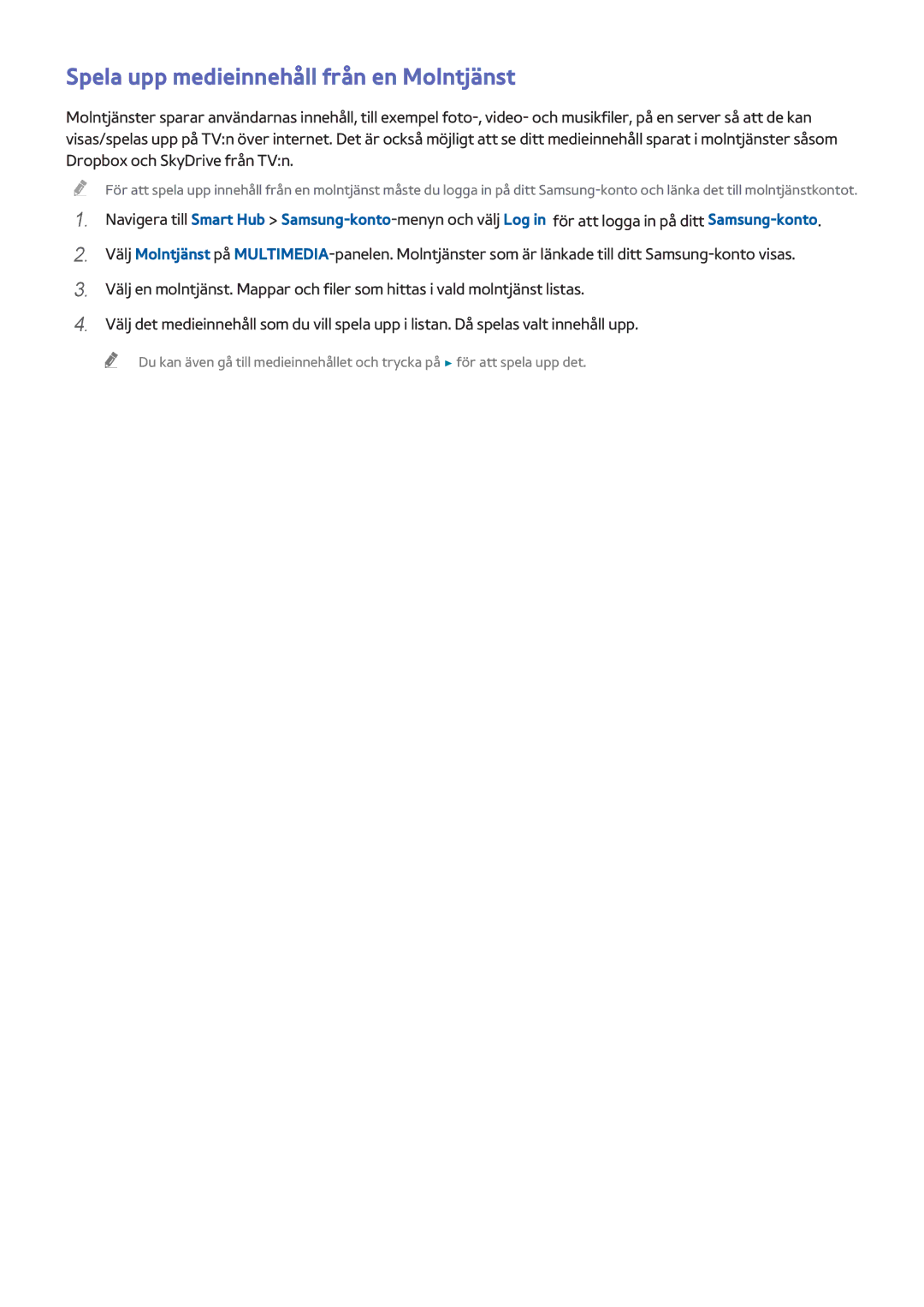Samsung UE55HU8205TXXE, UE40HU6905UXXE, UE65HU7205UXXE, UE65HU7105UXXE manual Spela upp medieinnehåll från en Molntjänst 