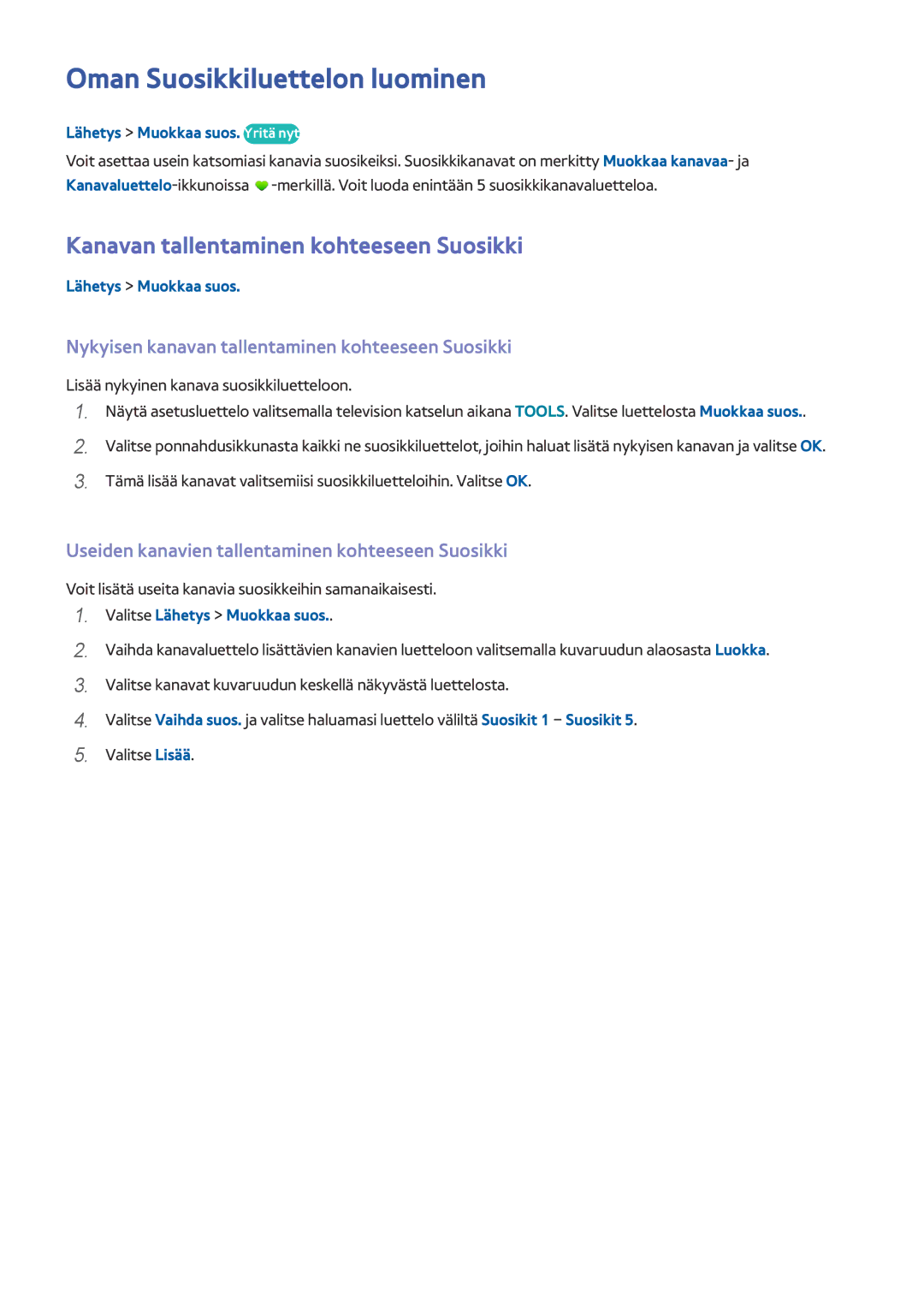 Samsung UE65HU7505TXXE, UE40HU6905UXXE manual Oman Suosikkiluettelon luominen, Kanavan tallentaminen kohteeseen Suosikki 