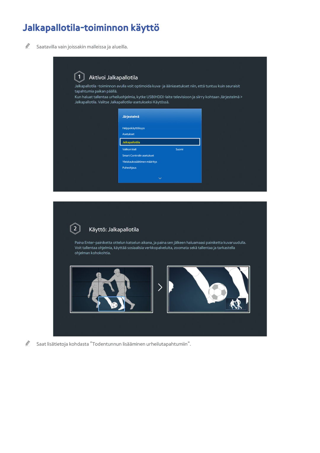 Samsung UE40HU6905UXXE, UE55HU8205TXXE, UE65HU7205UXXE manual Jalkapallotila-toiminnon käyttö, Aktivoi Jalkapallotila 