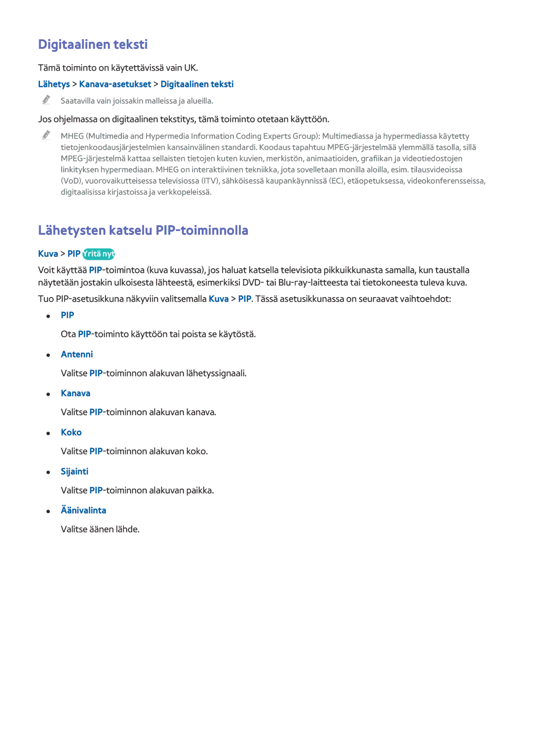 Samsung UE65HU7105UXXE, UE40HU6905UXXE, UE55HU8205TXXE manual Digitaalinen teksti, Lähetysten katselu PIP-toiminnolla 