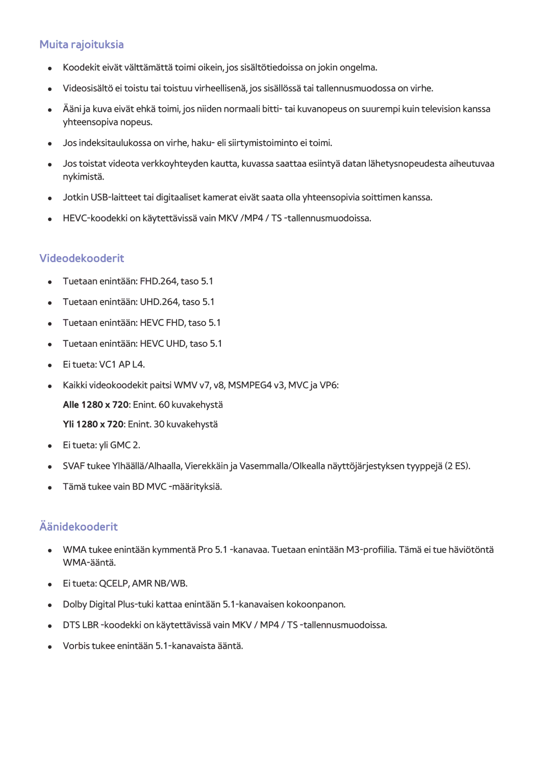 Samsung UE55HU6905UXXE, UE40HU6905UXXE, UE55HU8205TXXE, UE65HU7205UXXE Muita rajoituksia, Videodekooderit, Äänidekooderit 