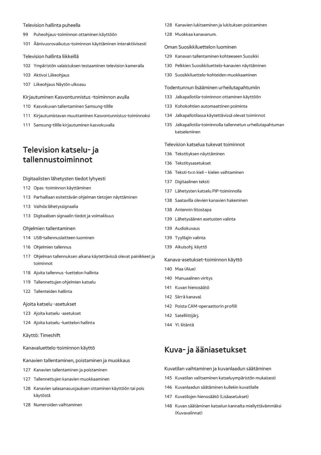 Samsung UE55HU7505TXXE, UE40HU6905UXXE, UE55HU8205TXXE, UE65HU7205UXXE manual Television katselu- ja tallennustoiminnot 