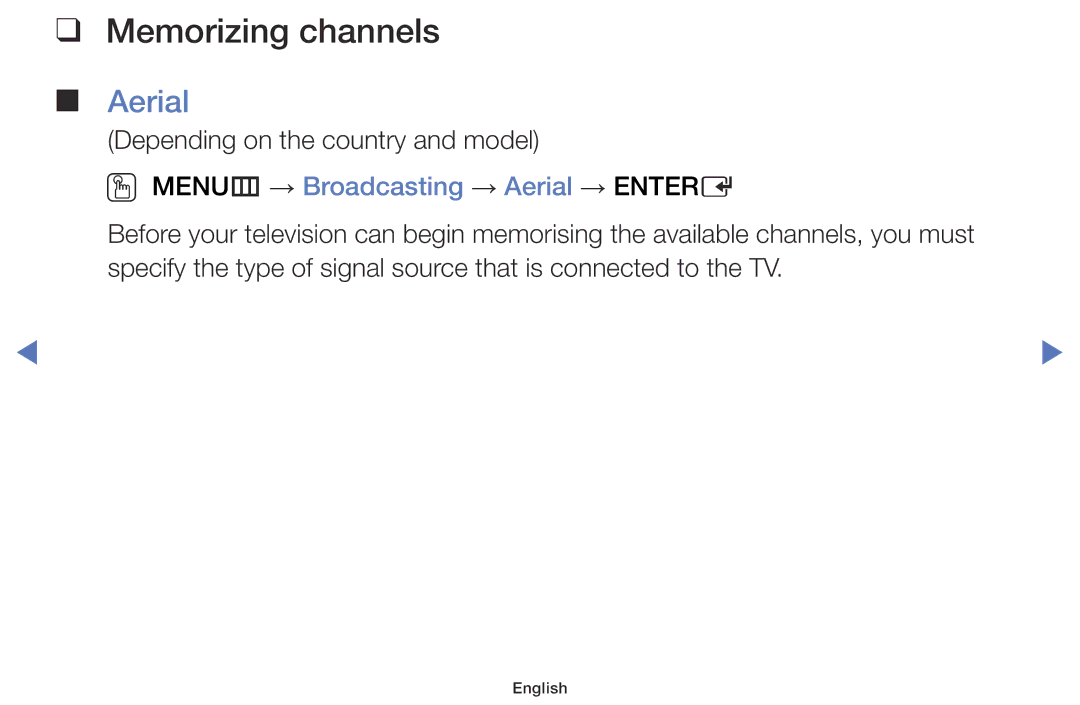 Samsung UE32J4000AKXZT, UE40J5000AKXZT, UE32J5100AKXZT Memorizing channels, OO MENUm → Broadcasting → Aerial → Entere 