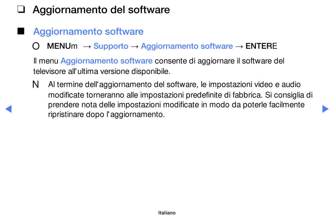 Samsung UE40H5003AKXZT, UE40J5150ASXZG, UE32H5000AWXXH, UE32H4000AKXZT Aggiornamento del software, Aggiornamento software 