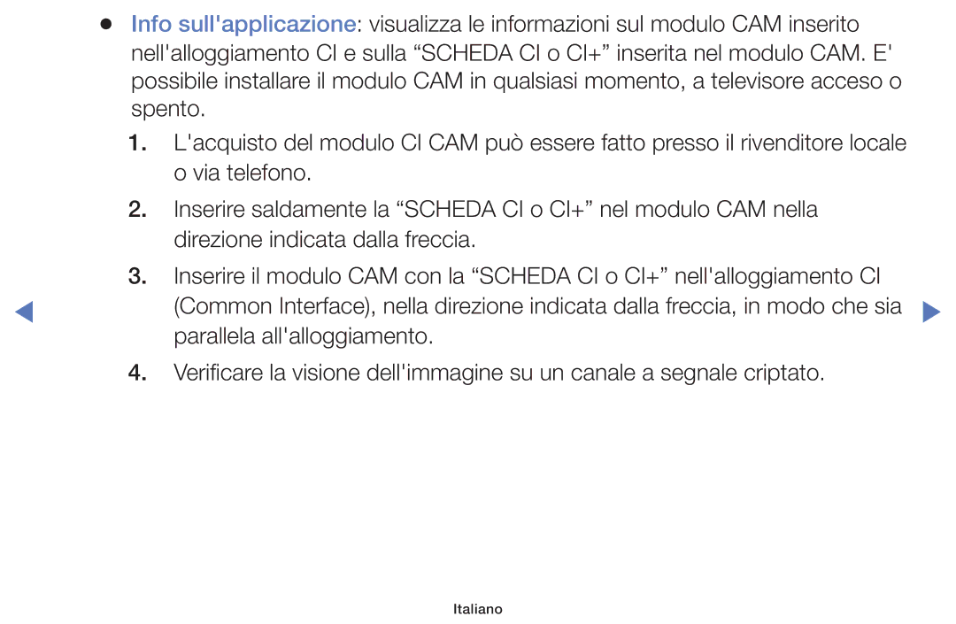 Samsung UE32J4100AKXZT, UE40J5150ASXZG, UE32H5000AWXXH, UE32H4000AKXZT, UE32H5000AKXZT manual Parallela allalloggiamento 