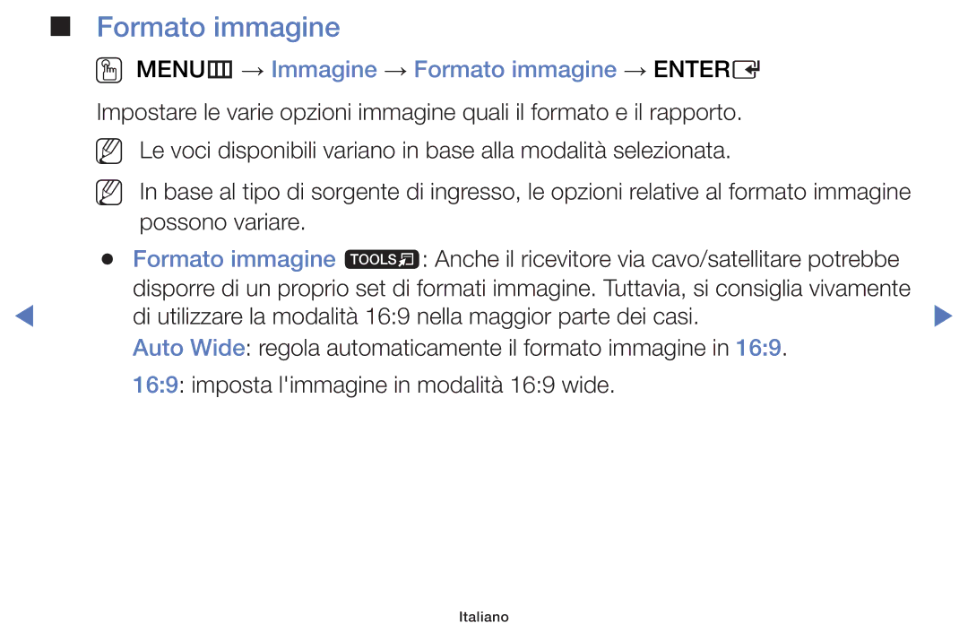 Samsung UE28H4000AKXZT, UE40J5150ASXZG, UE32H5000AWXXH, UE32H4000AKXZT OO MENUm → Immagine → Formato immagine → Entere 