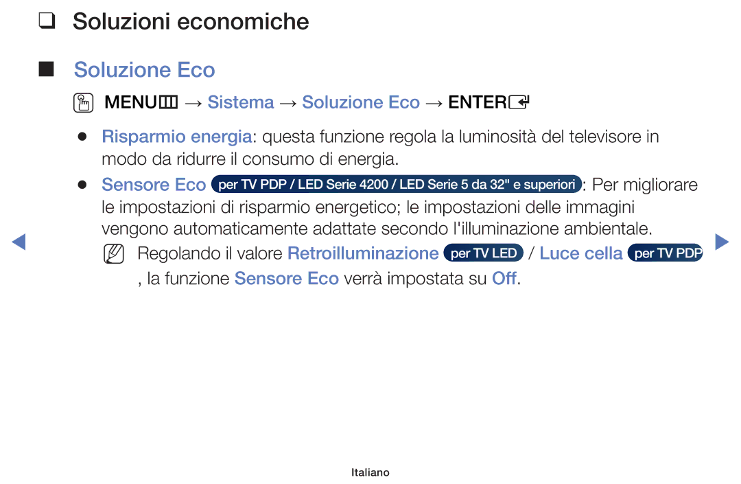 Samsung UE32J5100AKXZT, UE40J5150ASXZG Soluzioni economiche, OO MENUm → Sistema → Soluzione Eco → Entere, Sensore Eco 