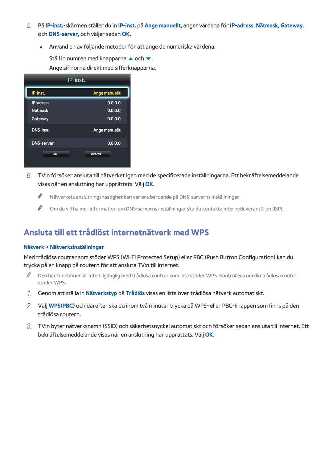 Samsung UE32J5205AKXXE, UE40J5205AKXXE, UE32J4515AKXXE, UE48J5205AKXXE Ansluta till ett trådlöst internetnätverk med WPS 