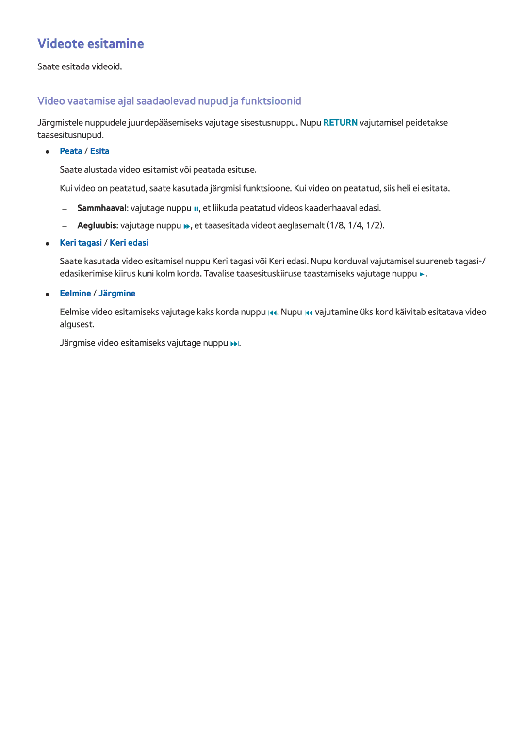 Samsung UE48J5202AKXXH Videote esitamine, Video vaatamise ajal saadaolevad nupud ja funktsioonid, Keri tagasi / Keri edasi 