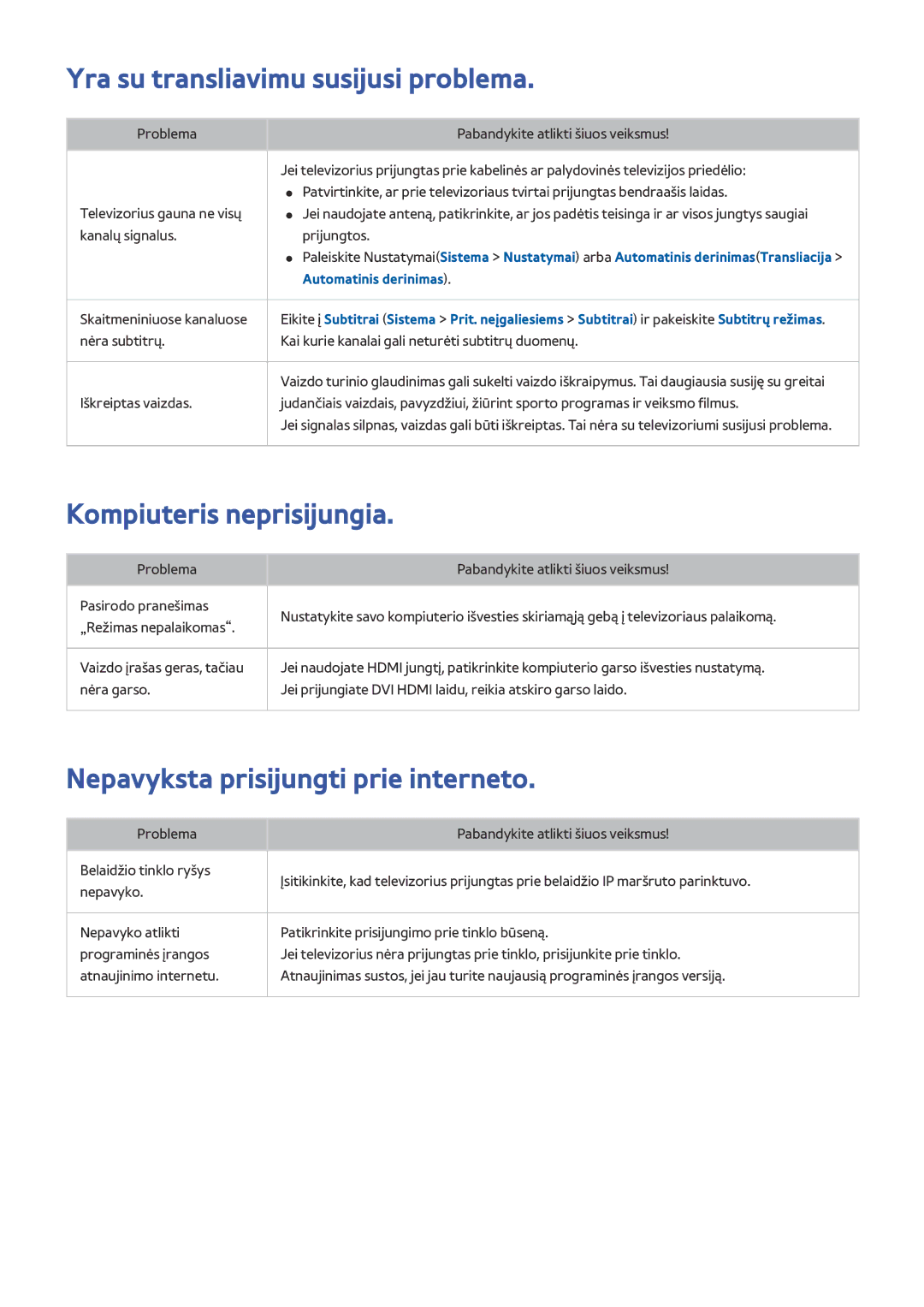 Samsung UE55J6150ASXZG, UE40J5250SSXZG, UE32J5250ASXZG Yra su transliavimu susijusi problema, Kompiuteris neprisijungia 