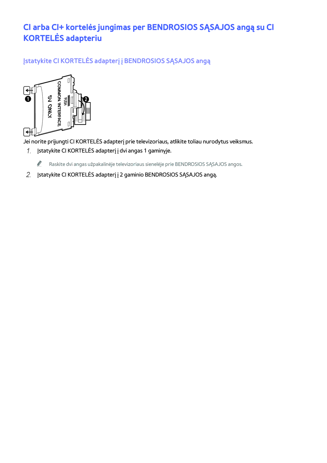 Samsung UE48J6202AKXXH, UE40J6250SUXZG, UE60J6250SUXZG manual Įstatykite CI Kortelės adapterį į Bendrosios Sąsajos angą 