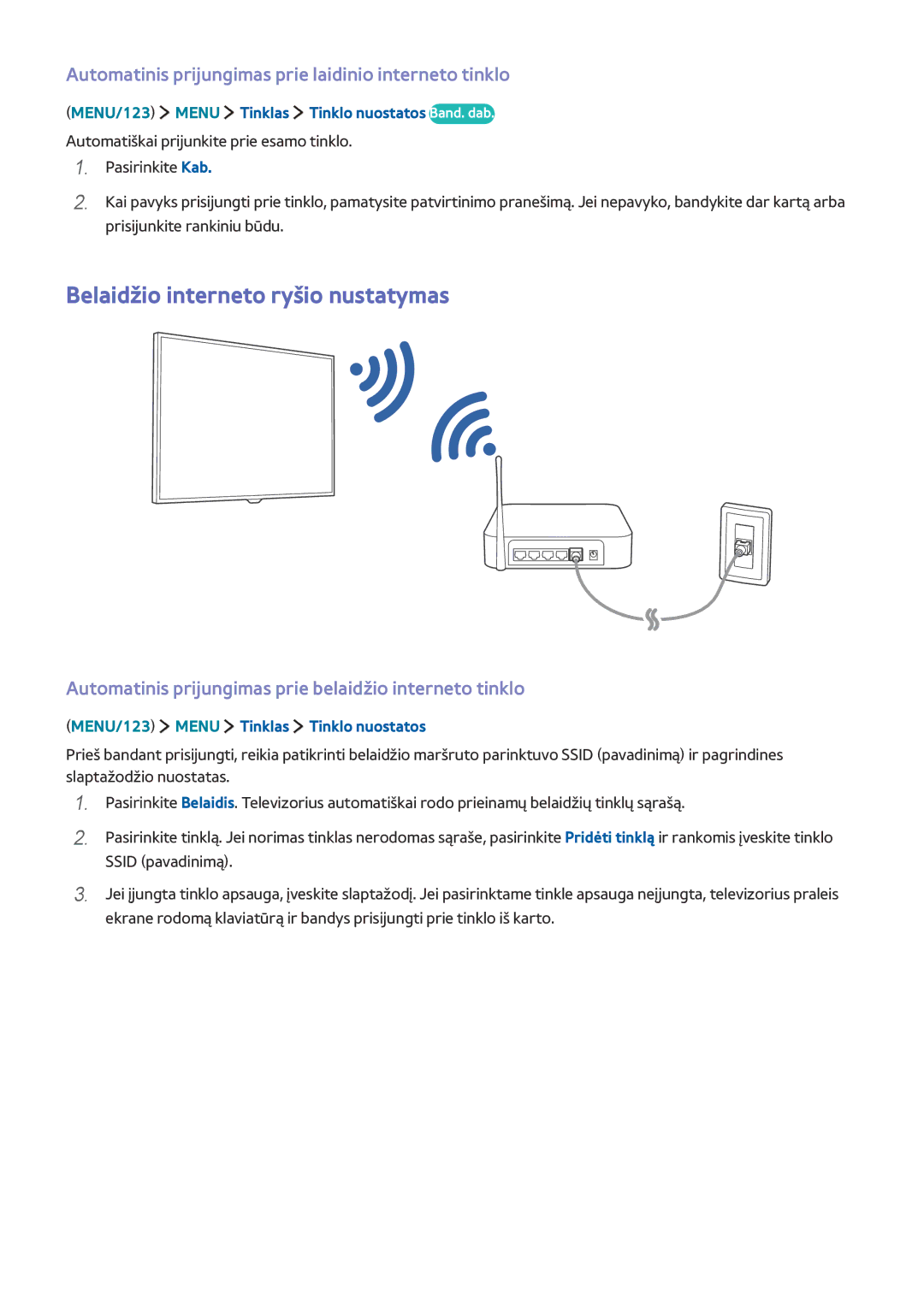 Samsung UE55J6302AKXXH manual Belaidžio interneto ryšio nustatymas, Automatinis prijungimas prie laidinio interneto tinklo 