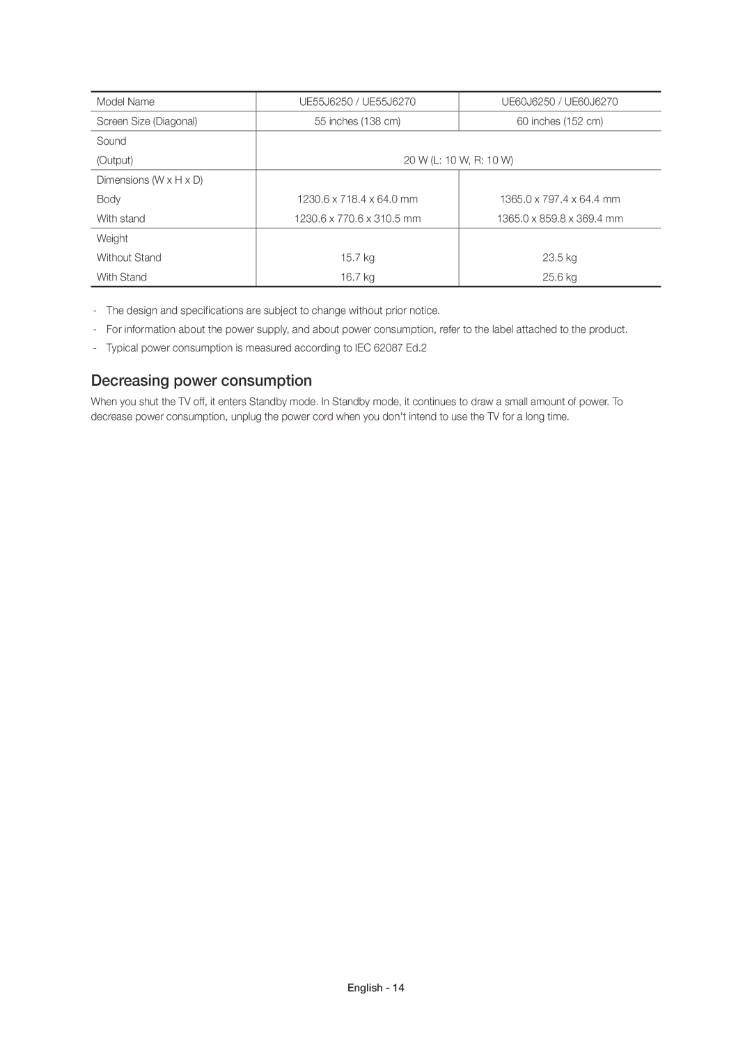 Samsung UE60J6250SUXZG, UE40J6250SUXZG Decreasing power consumption, Sound Output L 10 W, R 10 W Dimensions W x H x D Body 